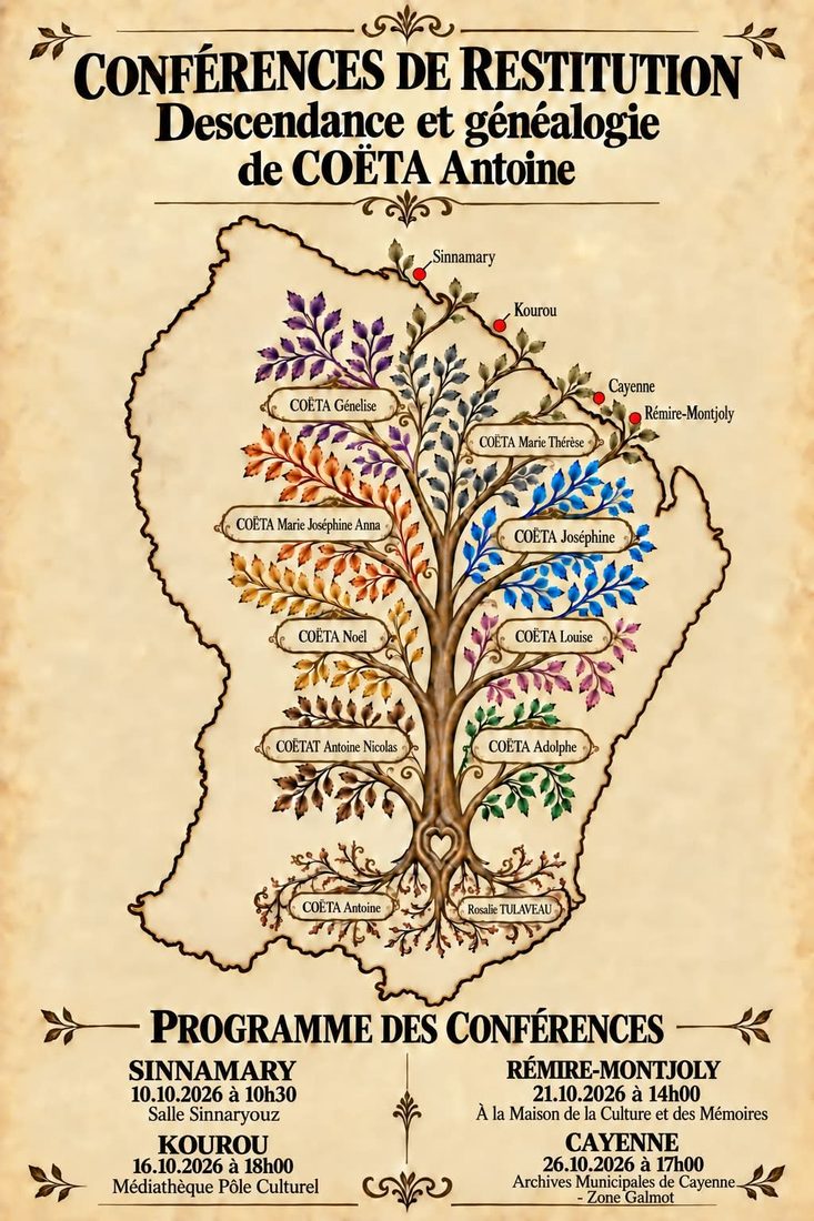 Affiche : Conférences de restitution, descendance et généalogie de Coëta Antoine. Arbre généalogique sur la carte de la Guyane. Sinnamary le 10 octobre 2026 à 10h30, Kourou le 16 octobre à 18h, Rémire-Montjoly le 21 octobre à 14h, Cayenne le 26 octobre à 17h.